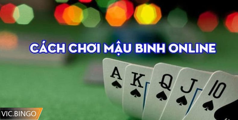 Cách chơi mậu binh online không phải ai cũng biết