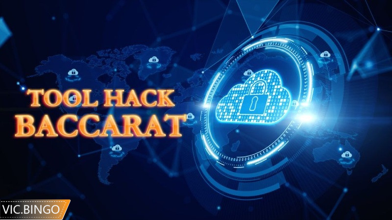 Tool hack baccarat giúp anh em tăng tỷ lệ chiến thắng